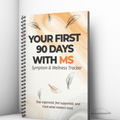 Your First 90 Days with MS: Symptom & Wellness Tracker