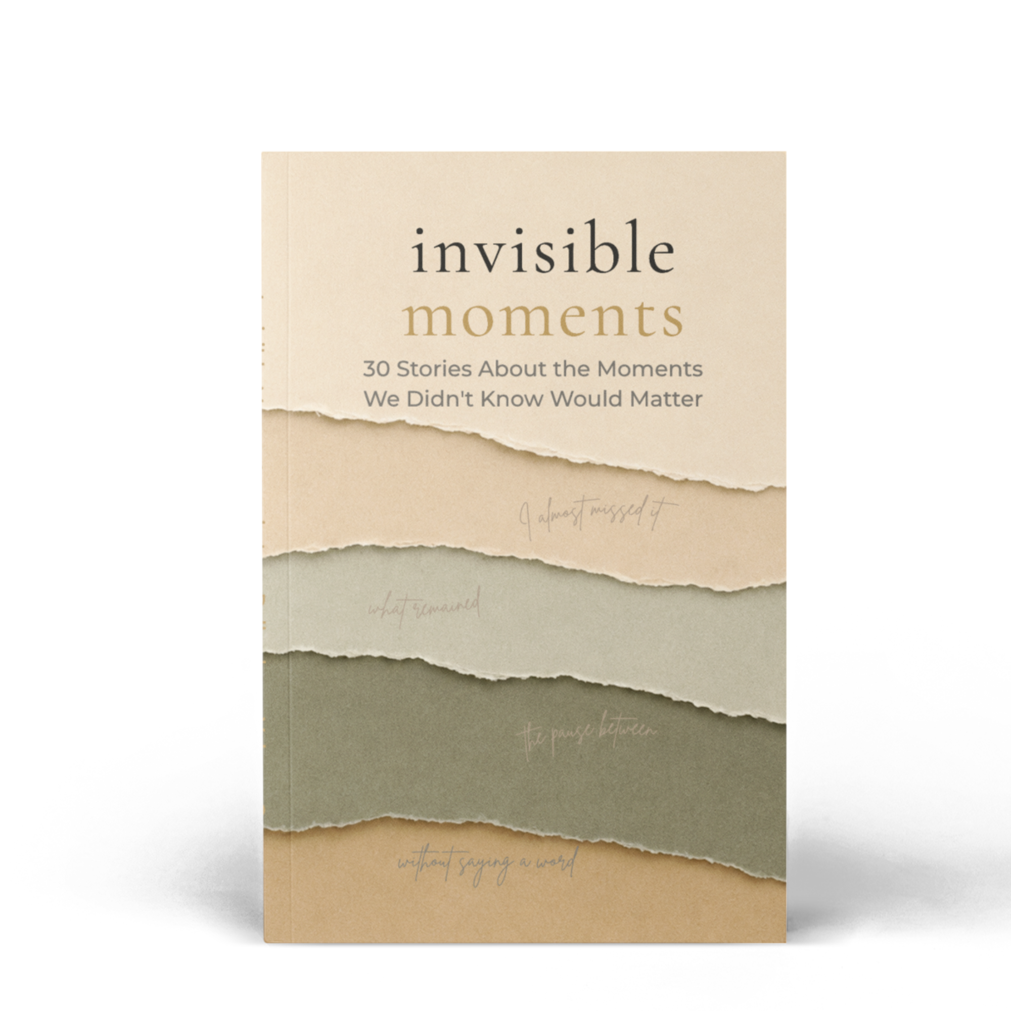 Invisible Moments | 30 Inspirational Stories That Stay With You