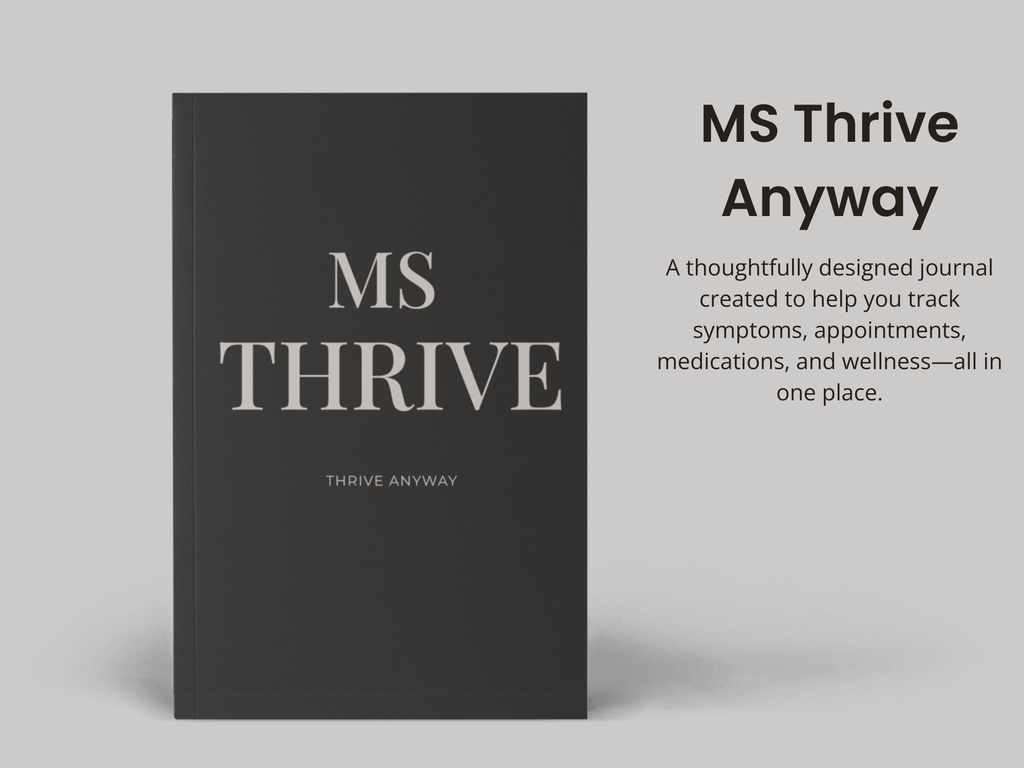 MS Thrive: Thrive Anyway | Multiple Sclerosis Wellness Tracker & Journal