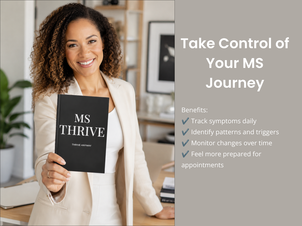 MS Thrive: Thrive Anyway | Multiple Sclerosis Wellness Tracker & Journal