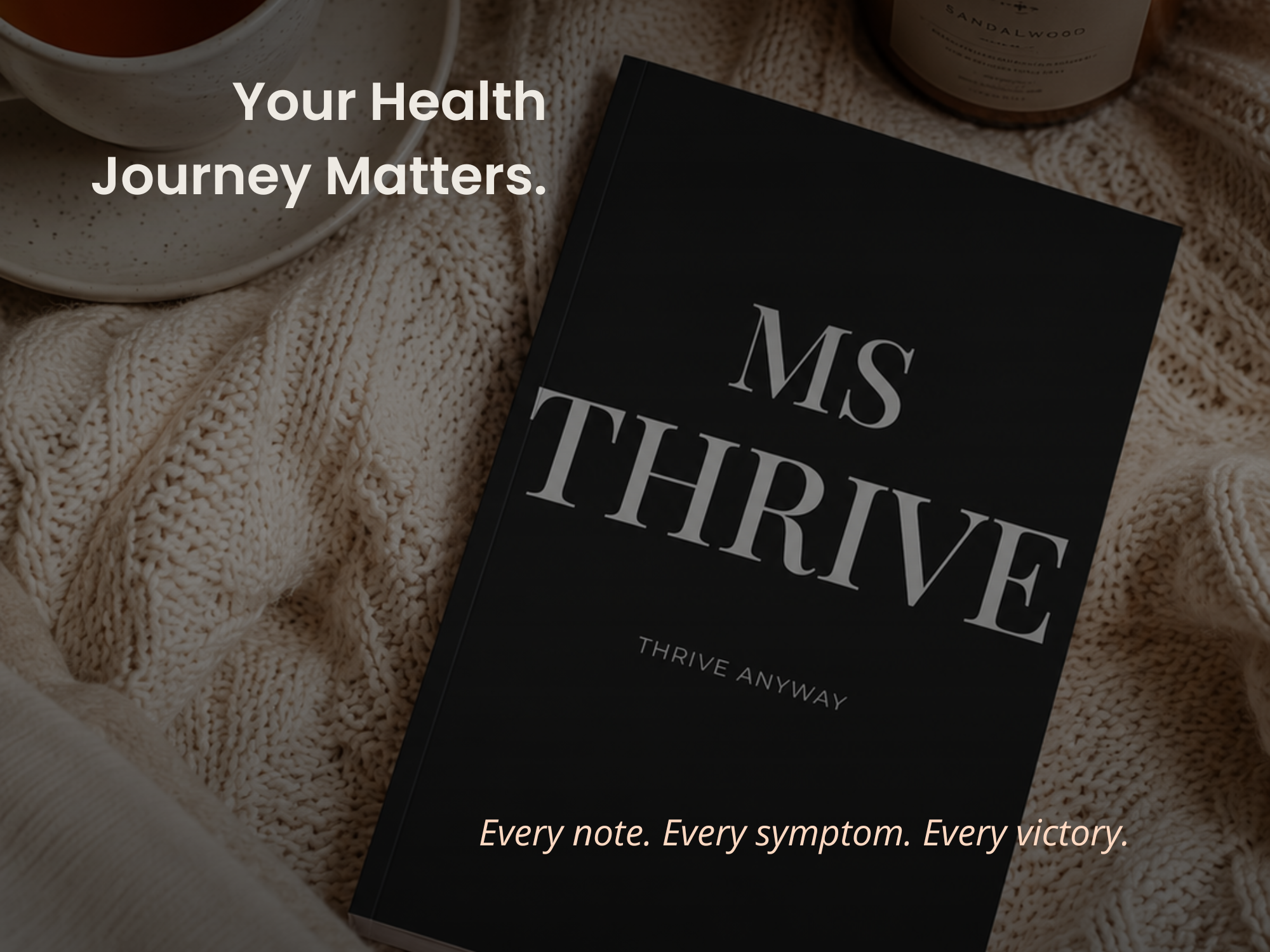 MS Thrive: Thrive Anyway | Multiple Sclerosis Wellness Tracker & Journal