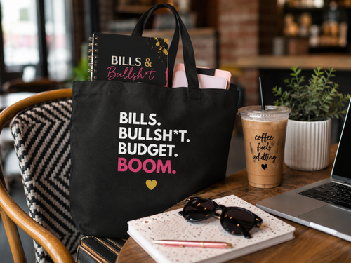 Bills. Bullsh*t. Budget. Boom. Organic Cotton Tote Bag