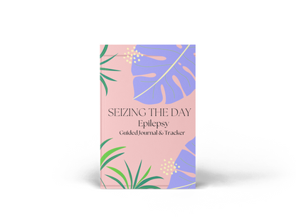 Seizing The Day Epilepsy Guided Journal and Tracker